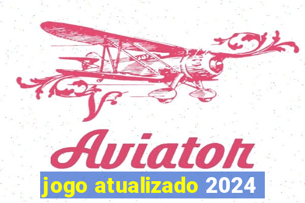 jogo atualizado 2024